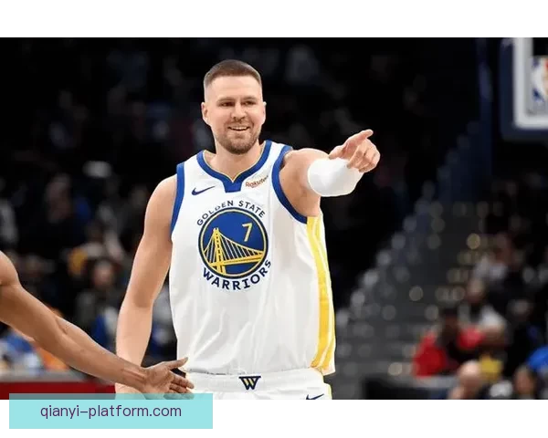 波尔津吉斯倾心勇士今夏续约或成留队关键因素